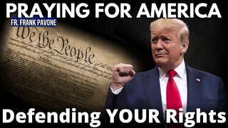 Praying for America | Why does President Trump Defend the Constitution? 9/29/22