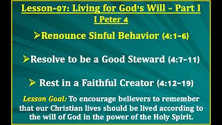 I Peter Lesson-07: Living for God’s Will - Part I