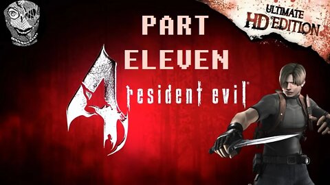 (PART 11) [Queen Plaga Salazar Verdugo] Resident Evil 4 Ultimate HD Edition : Leon