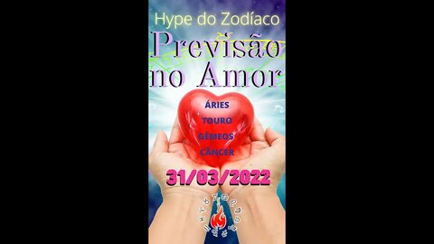 Previsão Para o Amor 31 de Março - Áries Touro Gêmeos Câncer #shorts