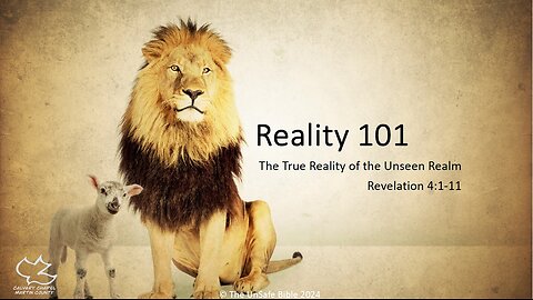 Revelation 4:1-11 Part 2 Reality 101