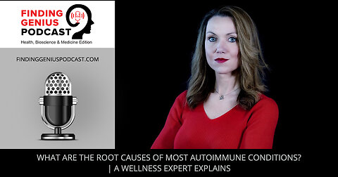 What Are The Root Causes Of Most Autoimmune Conditions? | A Wellness Expert Explains