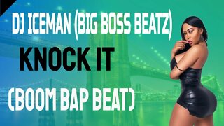 Dj Iceman (Big Boss Beatz) Knock It (Boom Bap Beat)