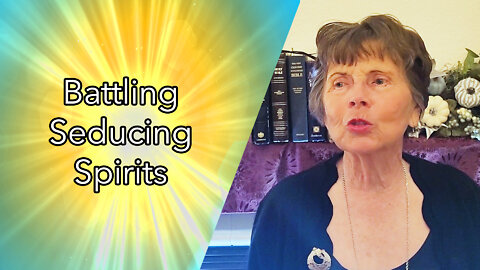 Battling Seducing Spirits (Full Sermon)