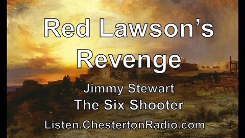 Red Lawson's Revenge - Six Shooter - Jimmy Stewart