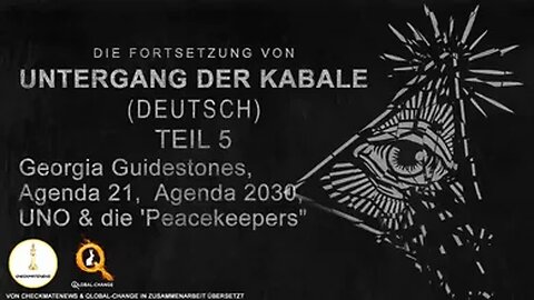 Untergang der Kabale 2: Teil 5 - Georgia Guidestones, Agenda 21 & 2030, UNO und die "Peacekeepers".