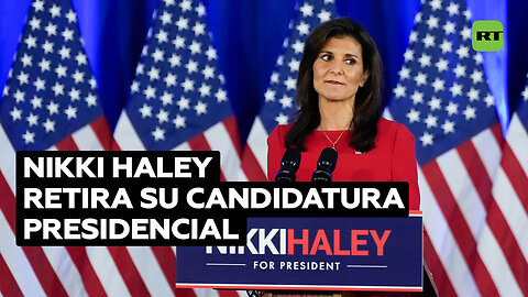 Nikki Haley se retira de la campaña presidencial republicana