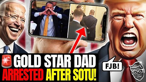 Joe Biden ORDERS ARREST Of Grieving Gold Star Father At State of Union | DRAGGED Out in HANDCUFFS
