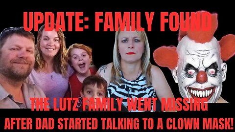 THE LUTZ FAMILY WAS FOUND!!