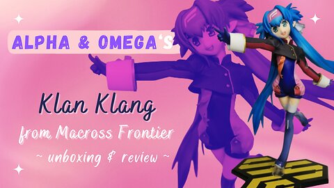 Unboxing & Review of Alpha & Omega's Klan Klang Figure from Macross Frontier