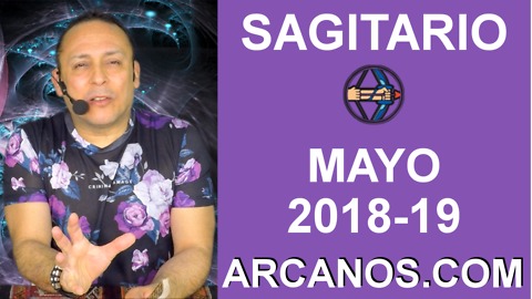 SAGITARIO MAYO 2018-19-6 al 12 May 2018-Amor Solteros Parejas Dinero Trabajo-ARCANOS.COM