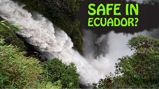 Safe in Ecuador?