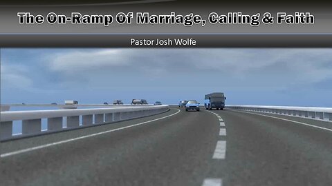 The On-Ramp To Marriage, Calling & Faith