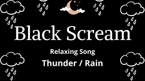 BLACK SCREAM - Thunder/Rain. Sleep in 5 minutes. Sleep and Relaxation. #sleep #relaxation #rain