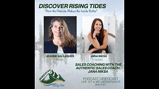Discover Rising Tides Discusses Sales Coaching with The Authentic Sales Coach, Jana Niksa (Part 2)