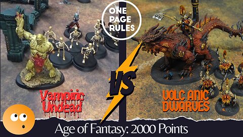 One Page Rules Age of Fantasy: Vampiric Undead v. Volcanic Dwarves