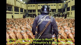 Inside Largest Meg Prison In World To House 40k U.S.A. Politicians & Pedophile's Etc.