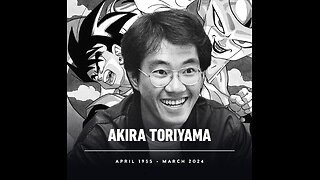 Akira Toriyama, Creator of Beloved Dragon Ball Dead at 68, Until We Meet Again