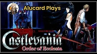 Alucard Plays Castlevania : Order of Ecclesia #adriantepes #castlevanianocturne