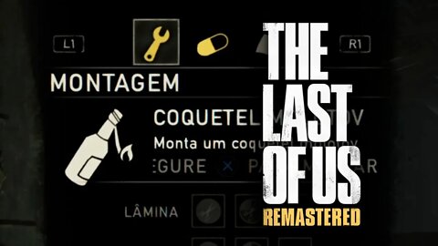 THE LAST OF US REMASTERIZADO #6 - O coquetel molotov é MUITO forte! (Legendado e Dublado em PT-BR)