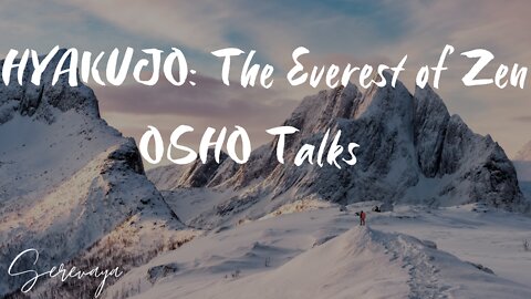 OSHO Talk - The Everest of Zen - The Language of Suddenness - 6