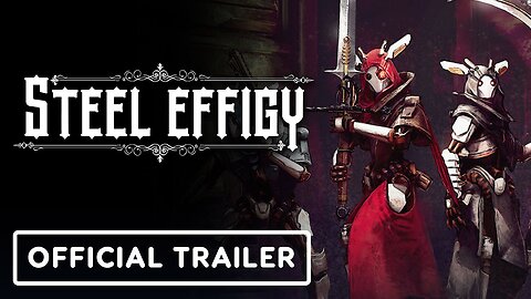 Steel Effigy - Official Pre-Alpha Gameplay Trailer