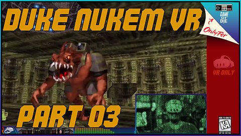 Retro VR | Duke Nukem - Part 03: Hail To The King, Baby!