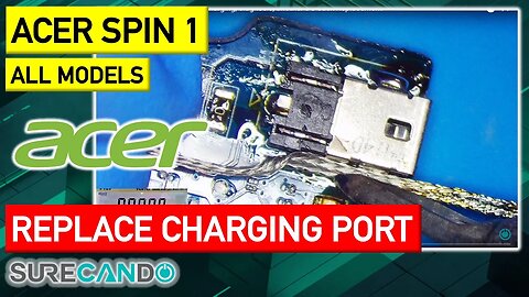 Power Restored_ Acer Spin 1 DC Jack Replacement & Diagnostics