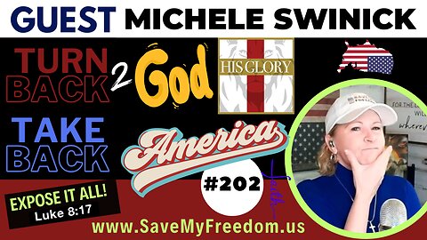 #202 TURN BACK To God & TAKE BACK America! The Time Is NOW & The 5 Point Plan To Make It Happen Is Ready To Go...It Just Needs YOU! | HIS GLORY & MICHELE SWINICK