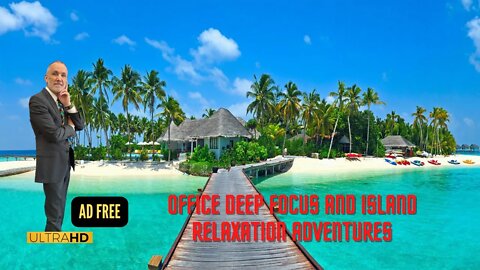 Deep FOCUS and Island Relaxation Adventures with Music