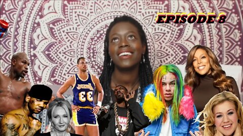 EPISODE 8 - Wendy Williams | 6IX9INE | Snoop Dogg | Floyd Mayweather | Kelly Clarkson | The Game |