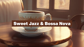 Sweet Jazz Smooth 🎷 Jazz Music Bossa Nova November for Relaxing Mood, Work, Sleeping and Studying