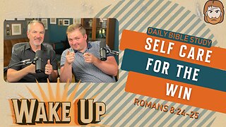 WakeUp Daily Devotional | Self Care for the Win | Matthew 11:28-30