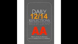 Daily Reflections – December 14 – Alcoholics Anonymous - Read Along