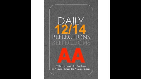 Daily Reflections – December 14 – Alcoholics Anonymous - Read Along