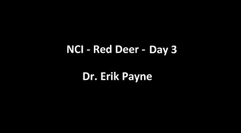 National Citizens Inquiry - Red Deer - Day 3 - Dr. Erik Payne Testimony