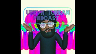URBVN TURBAN PODCAST: I'm exhausted