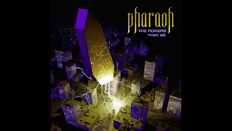 Pharaoh - The Powers That Be
