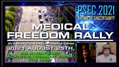 PSEC - 2021 - MEDICAL FREEDOM RALLY | At Asante Rogue Regional Medical Center | 432hz [hd 720p]