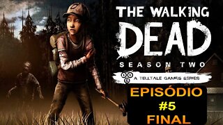 The Walking Dead: Season Two - Game Da Telltale - [Episódio 5 - Final] - Legendado PT-BR - 1440p