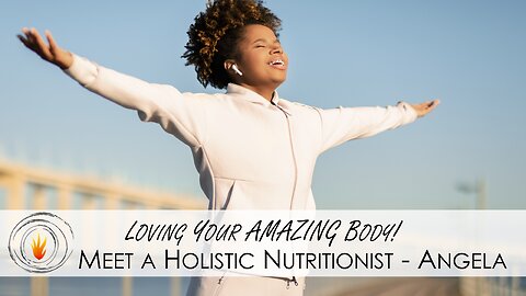 Loving Your Amazing Body - Feb 23, 2023