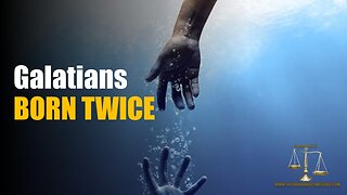 Galatians - Born Twice