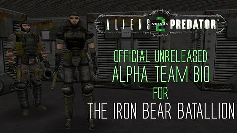 Aliens vs Predator 2 - Alpha Team Bio - The Iron Bear Battalion