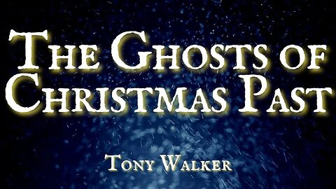 The Ghosts of Christmas Past by Tony Walker