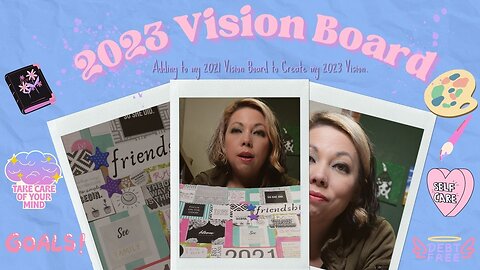 2023 Vision Board | Adding to my 2021 Vision Board to Create a New 2023 Vision Board
