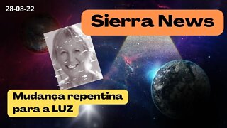 SIERRA NEWS Mudança Repentina para a LUZ