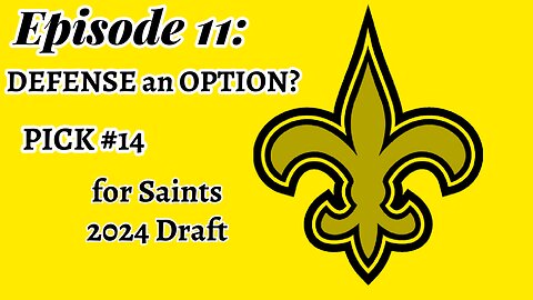 Lets Talk Saints Ep 11: Do the Saints Consider Defensive Players in First Round of 2024 NFL Draft?