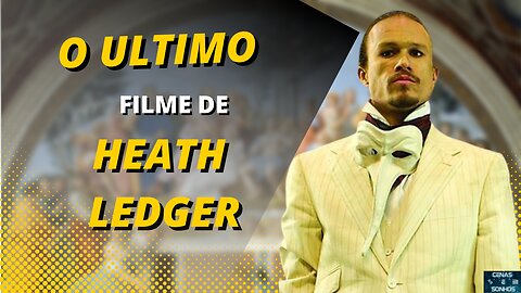 O último filme de Heath Ledger