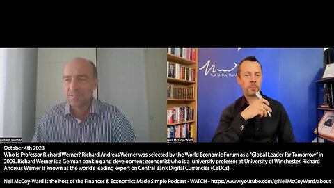 Richard Werner | “The Goal Is to Introduce the New Central Bank Digital Currencies. It Is the Ultimate Power Grab By the Central Planners to Control the Monetary System In a Centralized Fashion.” - (10/4/23)