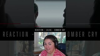 REACTION - LILIAC - SOMBER CRY #shorts #shortvideo #viral #music #reaction #reactionvideo